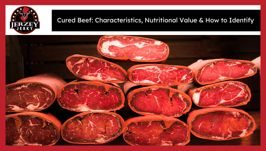 Cured Beef: Characteristics, Nutritional Value & How to Identify