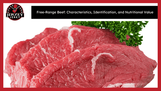 Free-Range Beef: Characteristics, Identification, and Nutritional Value