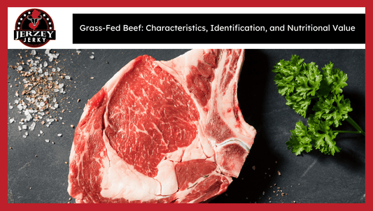 Grass-Fed Beef: Characteristics, Identification, and Nutritional Value