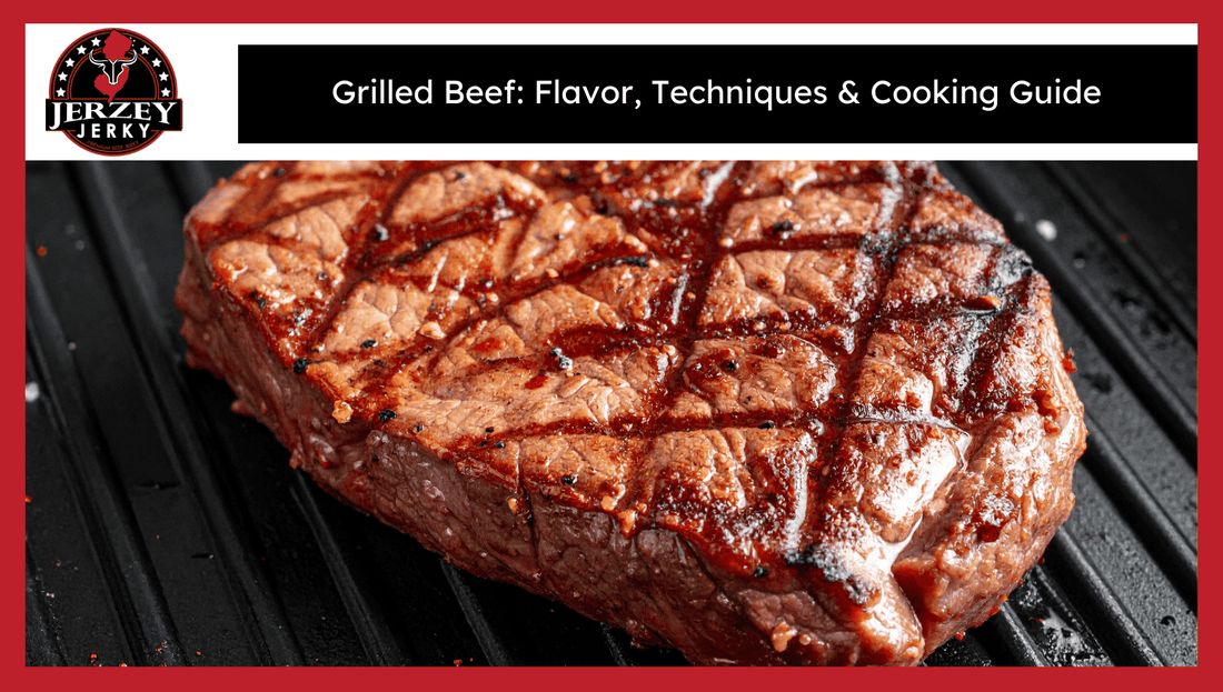 Grilled Beef: Flavor, Techniques & Cooking Guide