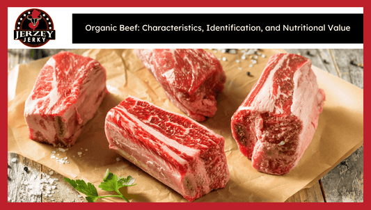 Organic Beef: Characteristics, Identification, and Nutritional Value