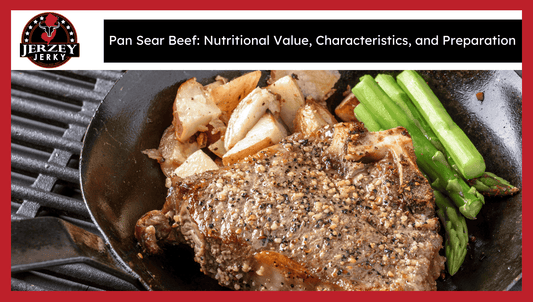 Pan Sear Beef: Nutritional Value, Characteristics, and Preparation