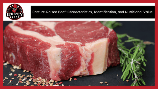 Pasture-Raised Beef: Characteristics, Identification, and Nutritional Value