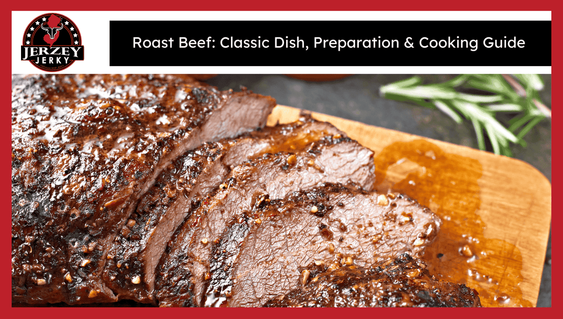 Roast Beef: Classic Dish, Preparation & Cooking Guide