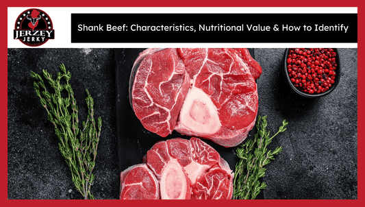 Shank Beef: Characteristics, Nutritional Value & How to Identify