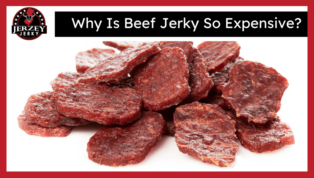 Why Is Beef Jerky So Expensive?