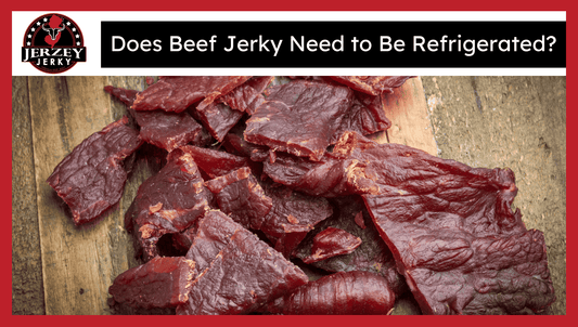 Does Beef Jerky Need to Be Refrigerated?