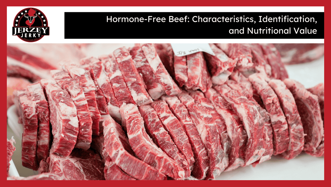Hormone-Free Beef: Characteristics, Identification, and Nutritional Value