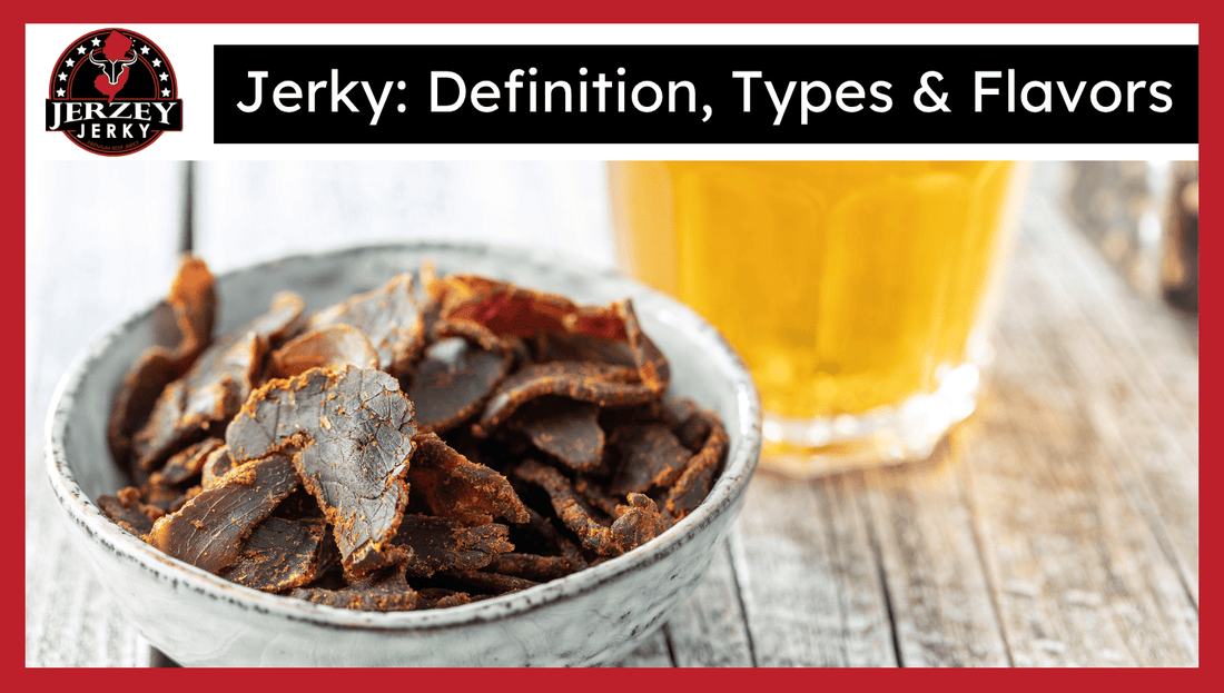 Jerky: Definition, Types & Flavors
