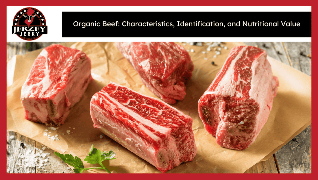 Organic Beef: Characteristics, Identification, and Nutritional Value