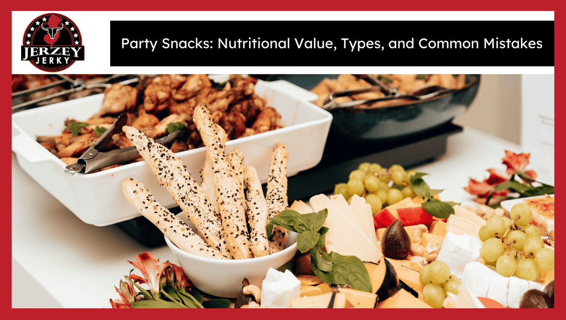 Party Snacks: Nutritional Value, Types, and Common Mistakes