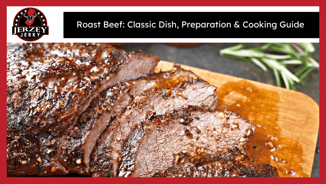 Roast Beef: Classic Dish, Preparation & Cooking Guide