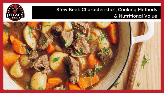 Stew Beef: Characteristics, Cooking Methods & Nutritional Value