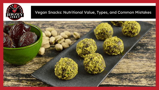Vegan Snacks: Nutritional Value, Types, and Common Mistakes