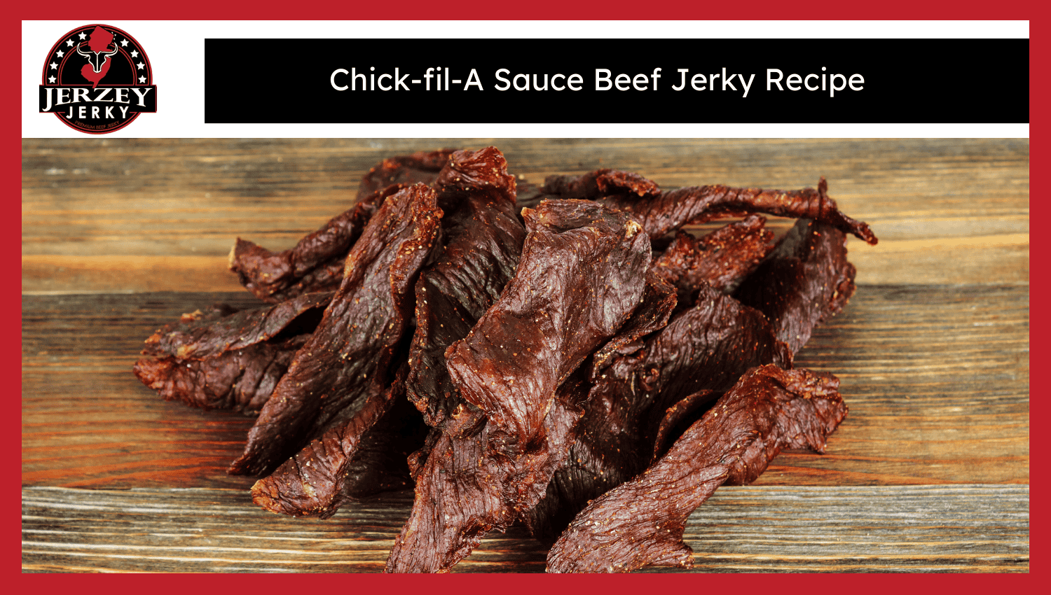 Chick-fil-A Sauce Beef Jerky Recipe